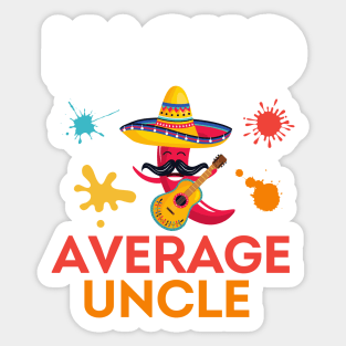 Nacho Average Uncle Funny Uncle Sticker